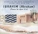 Ibrahim (Abraham): Peace Be upon Him (Stories of the Prophets from the Qur'an) by Siddiqa Juma ISBN 1879402459
