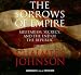 The Sorrows of Empire: Militarism, Secrecy, and the End of the Republic (Blowback Trilogy)