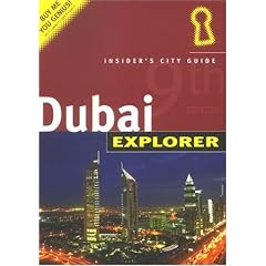 Dubai Explorer: The Complete Residents' Guide (Living & Working for Expats)
