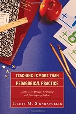 Teaching is more than pedagogical practice : thirty-three strategies for dealing with contemporary students