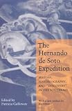 The Hernando de Soto Expedition: History, Historiography, and "Discovery" in the Southeast