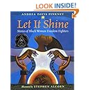 Let It Shine: Stories of Black Women Freedom Fighters