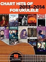 Chart Hits of 2013-2014 for Ukulele Chart Hits of 2013-2014 for Ukulele