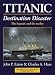 Titanic: Destination Disaster: The Legends and the Reality
