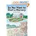 So You Want to Start a Nursery