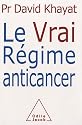 Le Vrai R&eacute;gime anticancer