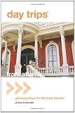 Day Trips from Atlanta: Getaway Ideas for the Local Traveler (Day Trips Series)