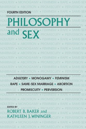 Philosophy and Sex, ed. Robert B. Baker and Kathleen J. Winninger
