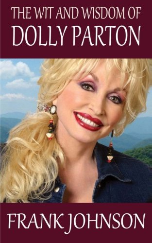 The Wit and Wisdom of Dolly Parton