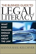 The Business Guide to Legal Literacy: What Every Manager Should Know About the Law