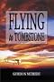 Flying To Tombstone
