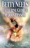 Mistletoe Miracles (3 Novels in 1)