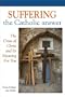 Suffering: The Catholic Answer: The Cross of Christ and Its Meaning for You