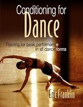 Conditioning for Dance: Training for Peak Performance in All Dance Forms