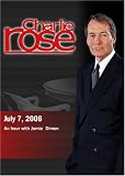  : Charlie Rose - Jamie Dimon (July 7, 2008)