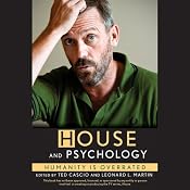 'House' and Psychology: Humanity Is Overrated | [Ted Cascio (editor), Leonard L. Martin (editor)]