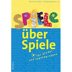 Spiele �ber Spiele f�r Kinder- und Jugendgruppen