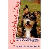 Second-Hand Dog: How to Turn Yours into a First-Rate Pet (Howell Reference Books)