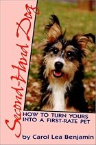 Second Hand Dog: How to Turn Yours into a First-rate Pet (Howell reference books)