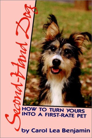 Second Hand Dog: How to Turn Yours into a First-rate Pet (Howell reference books)