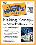 Complete Idiot's Guide to Making Money in the New Millennium