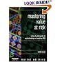 Mastering Value at Risk: A Step-by-Step Guide to Understanding and Applying VAR (Market Editions)