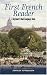 First French Reader: A Beginner's Dual-Language Book (Dover Books on Language)