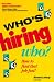 Who's Hiring Who: How to Find That Job Fast by Richard Lathrop