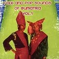Folk and Pop Sounds of Sumatra Vol. 1
