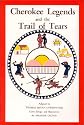 Cherokee Legends and the Trail of Tears