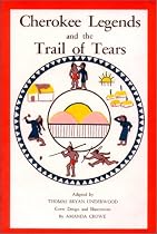Cherokee Legends and the Trail of Tears
