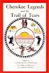 Cherokee Legends and the Trail of Tears
