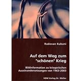 Produkt-Bild: Auf dem Weg zum "sch&ouml;nen" Krieg: Bildinformation zu kriegerischen Auseinandersetzungen von 1963-2003