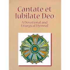 Cantate Et Iubilate Deo: A Devotional and Liturgical Hymnal (Latin Edition)