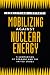 Book Mobilizing Against Nuclear Energy: A Comparison of Germany and the United States