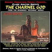 The Charnel God: Zothique Series | [Clark Ashton Smith]