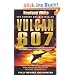 Vulcan 607: The Epic Story of the Most Remarkable British Air Attack Since WWII