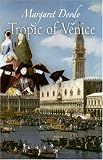 Tropic of Venice (Personal Takes)