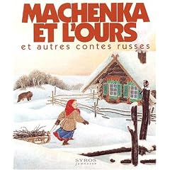Machenka et l'ours et autres contes russes