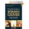 Auch Sie haben das Zeug zum B�rsengenie! Au�ergew�hnliche Strategien f�r au�ergew�hnliche Gewinne