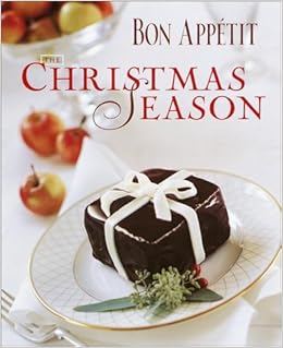 Bon appetit the christmas season: bon appetit editors: 9780609607251 Bon Appetit The Christmas Season: Bon Appetit Editors: 9780609607251