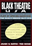 Black Theatre USA: Plays by African Americans From 1847 to 1938, Revised and Expanded Edition