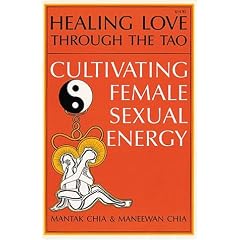Healing Love Thru the Tao: Cultivating Female Sexual Energy