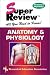 Books : Anatomy & Physiology Super Review