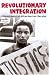 Books : Revolutionary Integration: A Marxist Analysis of African American Liberation