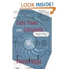 Cats' Paws and Catapults: Mechanical Worlds of Nature and People by Steven Vogel and Kathryn K. Davis