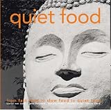 Quiet Food: A Recipe for Sanity