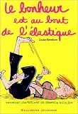 Nouvelles confessions de Georgia Nicolson, tome 2 : Le Bonheur est au bout de l'�lastique