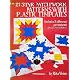 Plastic Templates for 27 Star Patchwork Patterns (includes 5 different permanent plastic templates)