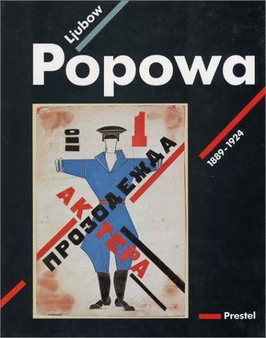 Liubov Popova: 1889-1924 under Popova, Liubov in The Books Store